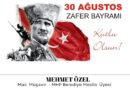 Mehmet Özel’den 30 Ağustos Zafer bayramı kutlaması